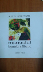 7373 ION V. STRATESCU - MANUALUL BUNULUI SALBATIC foto