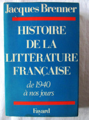 &amp;quot;HISTOIRE DE LA LITTERATURE FRANCAISE de 1940 a nos jours&amp;quot;, Jacques Brenner foto
