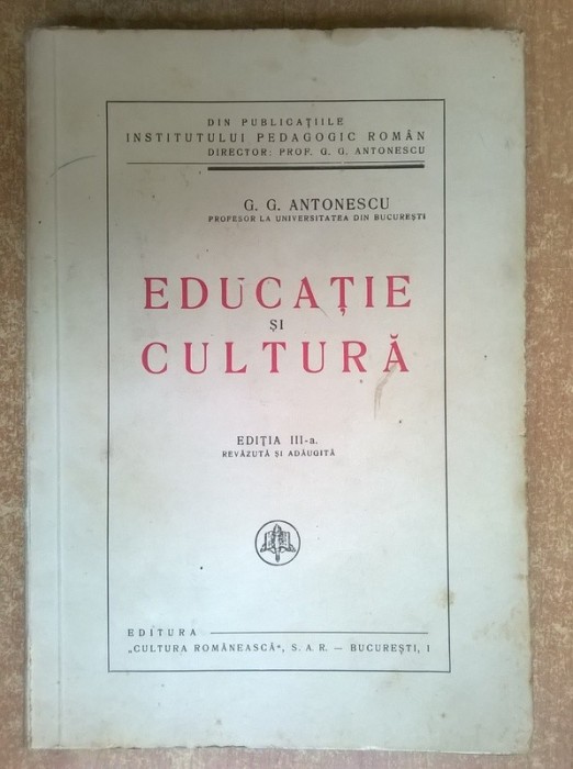 G. G. Antonescu - Educatie si cultura foto mare G. G. Antonescu - Educatie si cultura foto mare