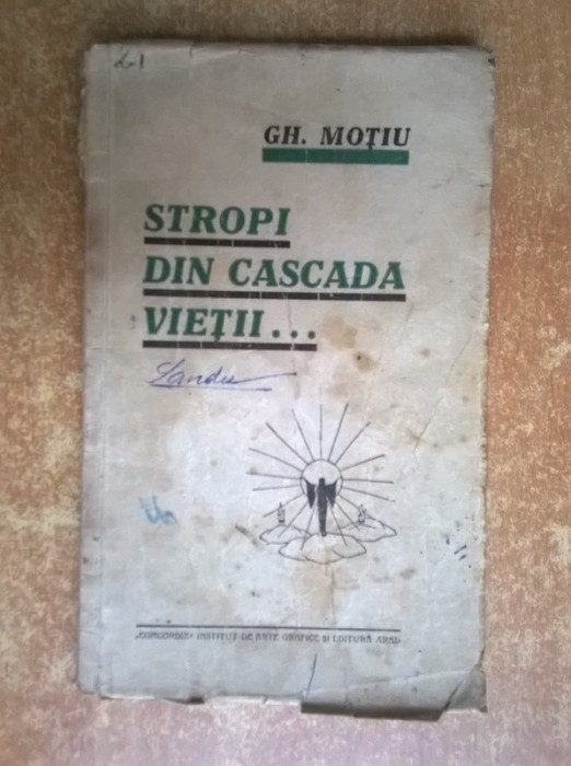 Gh. Motiu - Stropi din cascada vietii... foto mare Gh. Motiu - Stropi din cascada vietii... foto mare