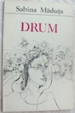 Cumpara ieftin SABINA MADUTA - DRUM (VERSURI, volum de debut - 1988)