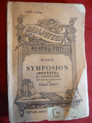 Platon - Symposion -Ed.1921 trad. V.Grecu BPT 1103 foto