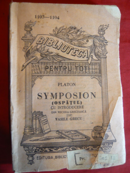 Platon - Symposion -Ed.1921 trad. V.Grecu BPT 1103