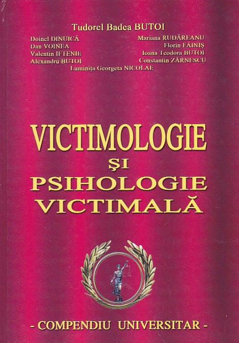 TUDOREL BUTOI - VICTIMOLOGIE SI PSIHOLOGIE VICTIMALA ( COMPENDIU  UNIVERSITAR ) | arhiva Okazii.ro