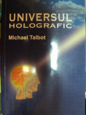 UNIVERSUL HOLOGRAFIC de MICHAEL TALBOT foto