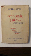 GE - Petre STATI &amp;quot;Antologie Latina / Poetii Lirici&amp;quot; / interbelica foto