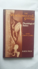 Sistemul musculo-scheletice - Bazele fiziologice -JAMES GIBSON GAMBLE . foto