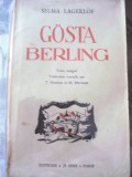 Gosta Berling - Selma Lagerlof, Paris 1940, Franceza, Brosata, 441 p.