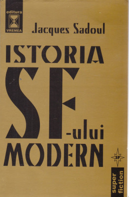 Carte: Jacques Sadoul - Istoria SF-ului modern (in stare perfect noua) foto