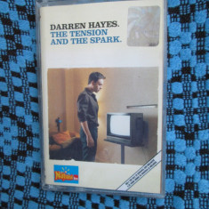 DARREN HAYES - THE TENSION AND THE SPARK (1 CASETA AUDIO ORIGINALA - CA NOUA!)