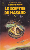 Carte in limba franceza: Gerard Klein - Le sceptre du hasard ( roman SF )