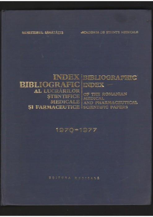 (C7027) INDEX BIBLIOGRAFIC AL LUCRARILOR STIINTIFICE MEDICALE SI FARMACEUTICE