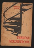 (C7025) FRANCOIS MAURIAC - THERESE DESQUEYROUX, 1966, Alta editura