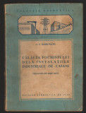 (C6983) G.S. DOBROVSCHI - CALAUZA FOCHISTULUI DE LA INSTALATIILE DE CAZANE, Alta editura