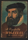 (C6985) A. PIGAFETTA - CU MAGELLAN IN JURUL LUMII