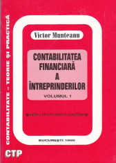 VICTOR MUNTEANU - CONTABILITATEA FINANCIARA A INTREPRINDERILOR (2 VOL) (AUTOGRAF foto