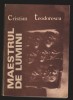 (C7012) CRISTIAN TEODORESCU - MAESTRUL DE LUMINI, Alta editura