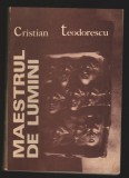 (C7012) CRISTIAN TEODORESCU - MAESTRUL DE LUMINI
