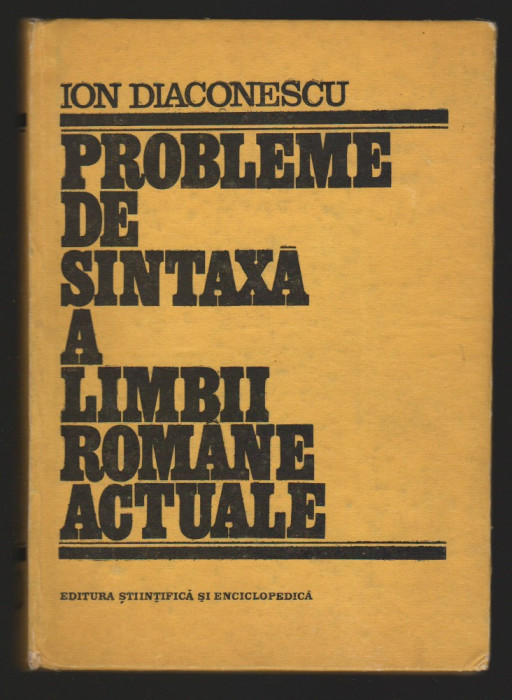(C6994) ION DIACONESCU - PROBLEME DE SINTAXA A LIMBII ROMANE ACTUALE