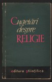 (C6987) CUGETARI DESPRE RELIGIE, 1964, Alta editura
