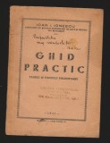 (C7016) IOAN I. IONESCU - GHID PRACTIC. TABELE SI FORMULE FOLOSITOARE, 1942, Alta editura