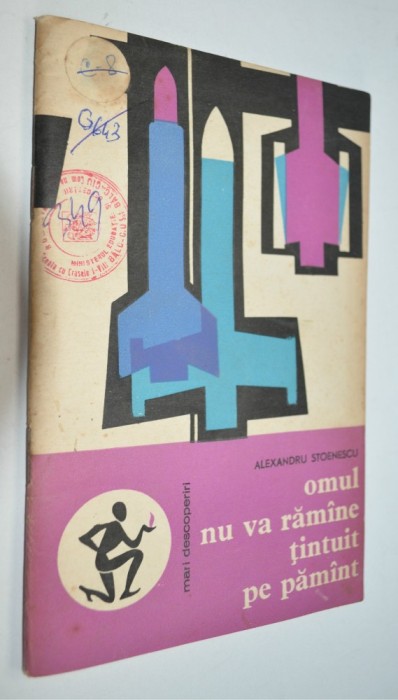 Omul nu va ramane tintuit pe pamant - Alexandru Stoenescu - 1963