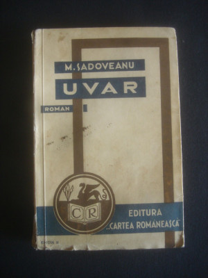 MIHAIL SADOVEANU - UVAR {1934} foto