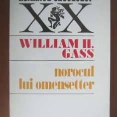 Norocul lui Omensetter : [roman] / William H. Gass
