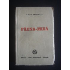 Mihail Sadoveanu - Pauna-mica (1948, prima editie)