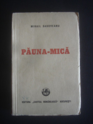 MIHAIL SADOVEANU - PAUNA-MICA {1948} foto