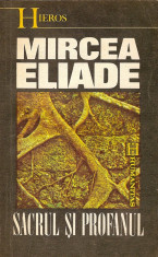 Mircea Eliade-Sacrul si profanul foto