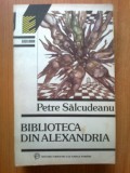 h2a Petre Salcudeanu - Biblioteca din Alexandria