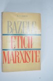 Bazele eticii marxiste - A. F. Siskin