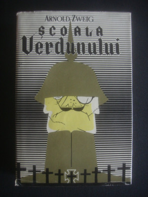 Arnold Zweig - Scoala Verdunului (1960) foto