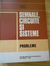 M. SAVESCU--SEMNALE, CIRCUITE SI SISTEME - PROBLEME - 1981 foto