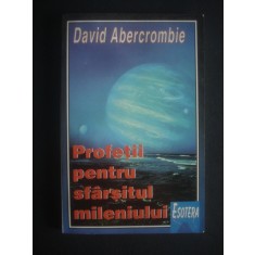 DAVID ABERCROMBIE - PROFETII PENTRU SFARSITUL MILENIULUI