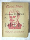 &quot;OPERE. Scrieri alese&quot;, Al. I. Odobescu, 1949. Colectia CLASICII NOSTRI, Alta editura