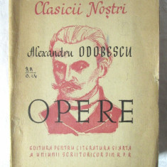 "OPERE. Scrieri alese", Al. I. Odobescu, 1949. Colectia CLASICII NOSTRI