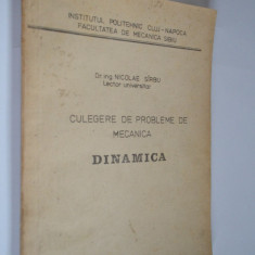 Culegere de probleme de mecanica dinamica - 1986 Dr. Ing. Nicolae Sarbu