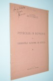 Petrolul in Romania - A. Juncu 1943 cu dedicatie si autograf