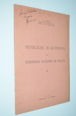 Petrolul in Romania - A. Juncu 1943 cu dedicatie si autograf foto
