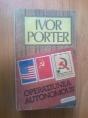 n5 Operatiunea Autonomous - Ivor Porter foto