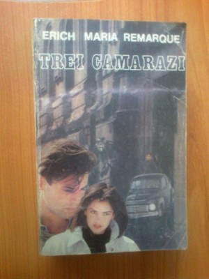 n5 Erich Maria Remarque - Trei camarazi foto