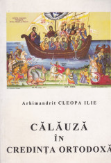 Arhimandrit Cleopa Ilie - Calauza in credinta ortodoxa - 656249 foto