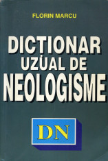 Florin Marcu - Dictionar uzual de neologisme - 381108 foto