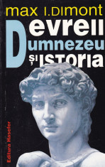 Max I. Dimont - Evreii, Dumnezeu si istoria - 661405 foto