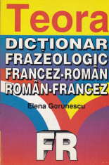 Elena Gorunescu - Dictionar frazeologic francez-roman, roman-francez - 559542 foto