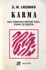 S.N. Lazarev - Karma sau armonia dintre fizic, psihic si destin - 565224 foto