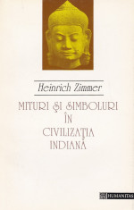 Heinrich Zimmer - Mituri si simboluri in civilizatia indiana - 552943 foto