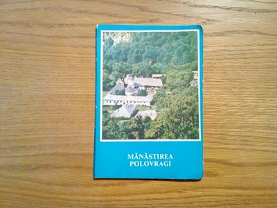 MANASTIREA POLOVRAGI - Veniamin Micle - Editura Mitropoliei Olteniei, 1987 foto